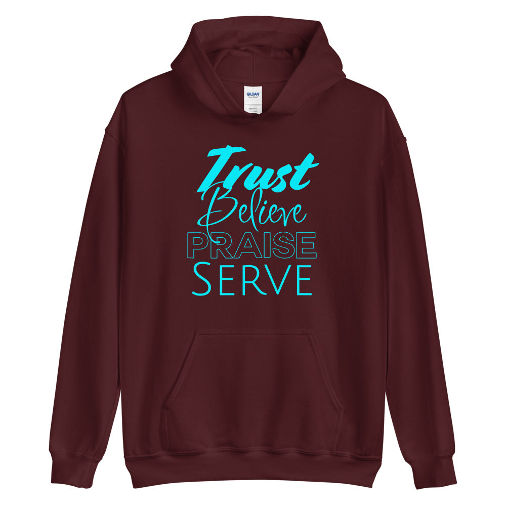 Trust, Believe, Praise, Serve Graphic Hoodie