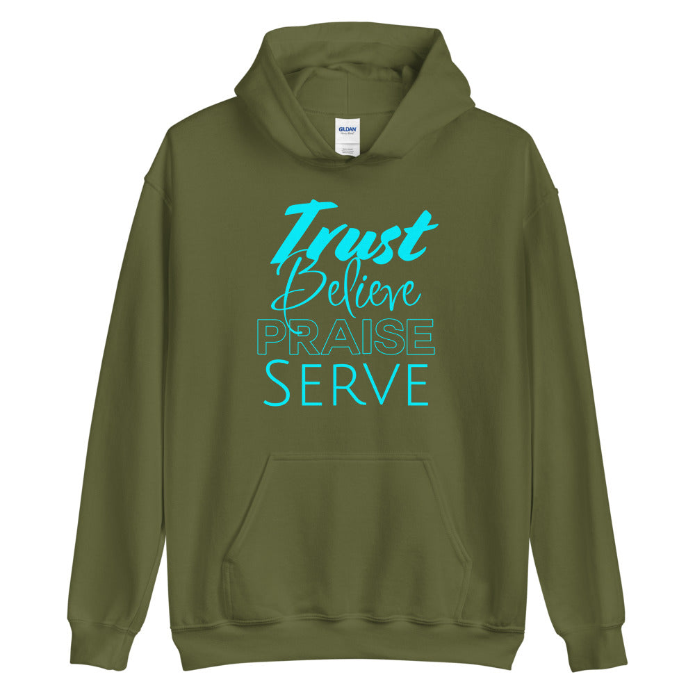 Trust, Believe, Praise, Serve Graphic Hoodie