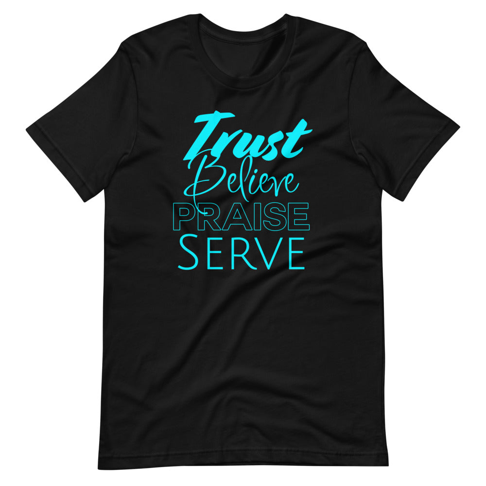 Trust, Believe, Praise Serve Graphic Short-Sleeve T-Shirt