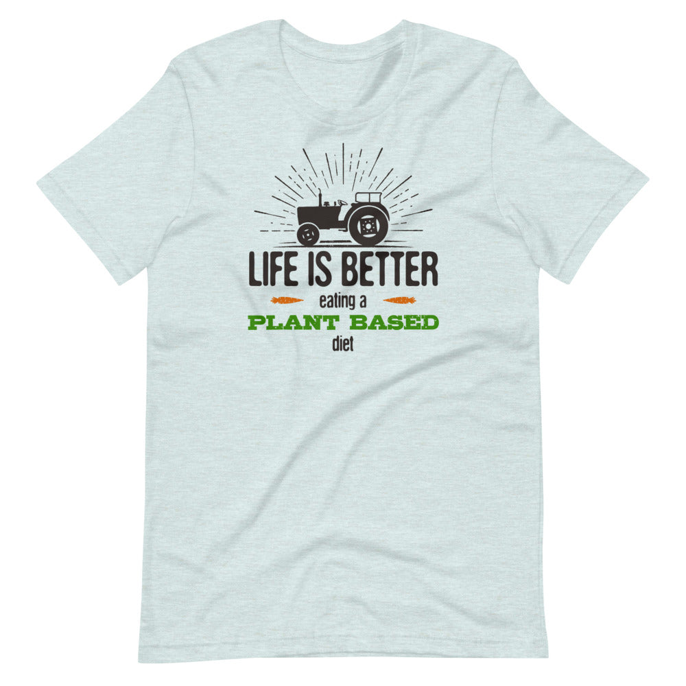 Life is Better Plant Based Diet Graphic T-Shirt