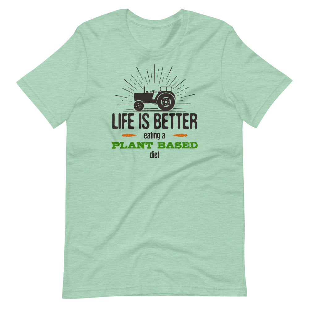 Life is Better Plant Based Diet Graphic T-Shirt