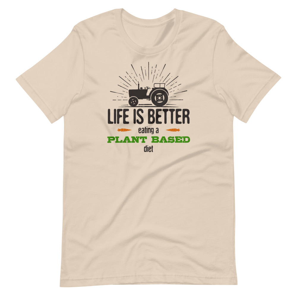 Life is Better Plant Based Diet Graphic T-Shirt