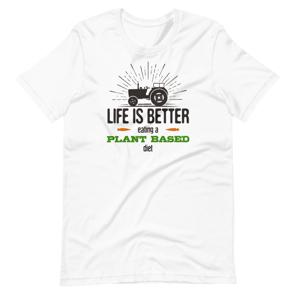 Life is Better Plant Based Diet Graphic T-Shirt